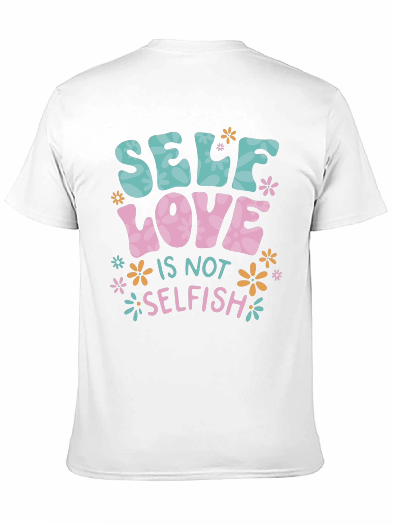 Self Love is Not Selfish T-Shirt