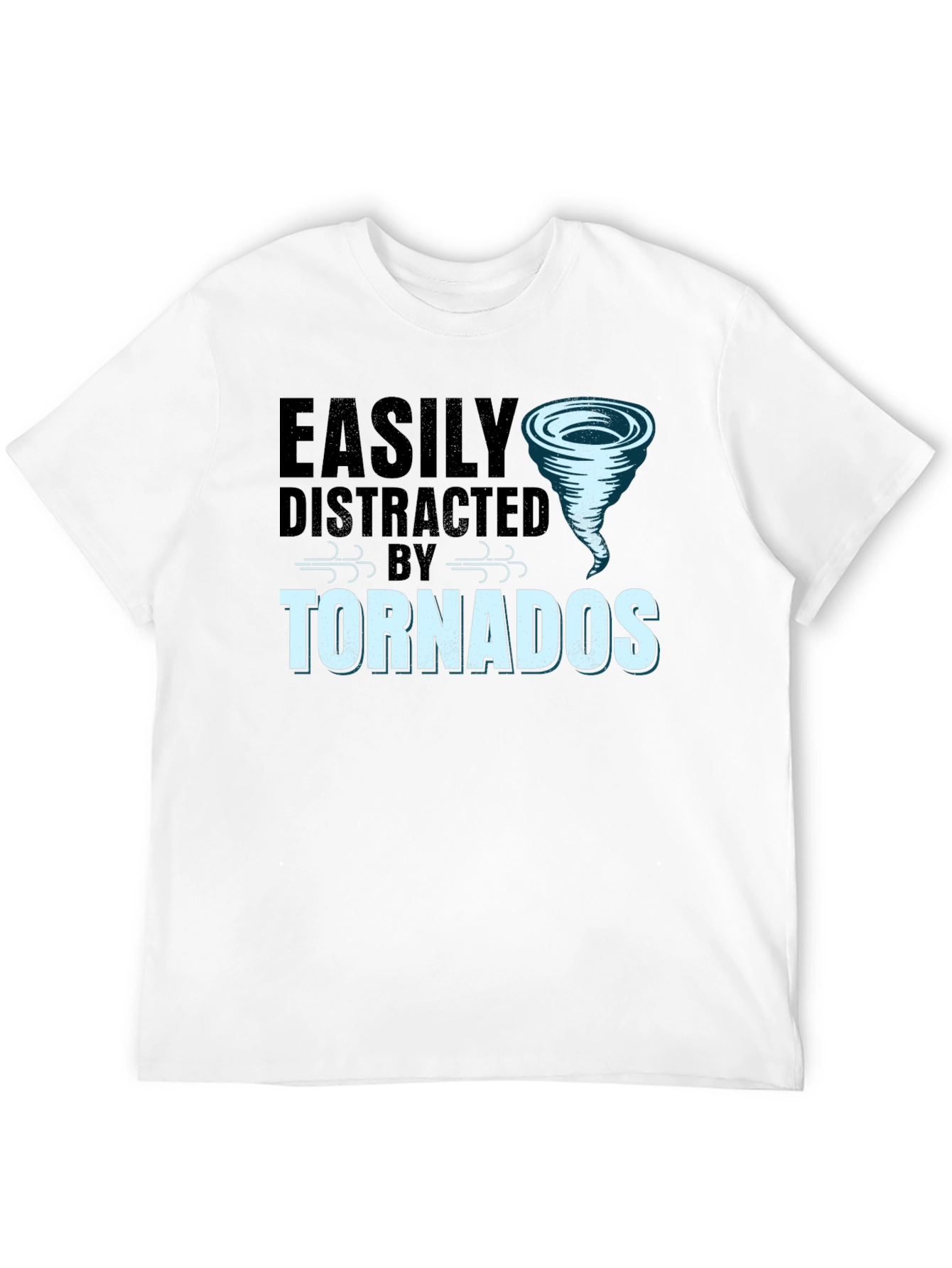 Easily Distracted By Tornadoes Graphic T-Shirt