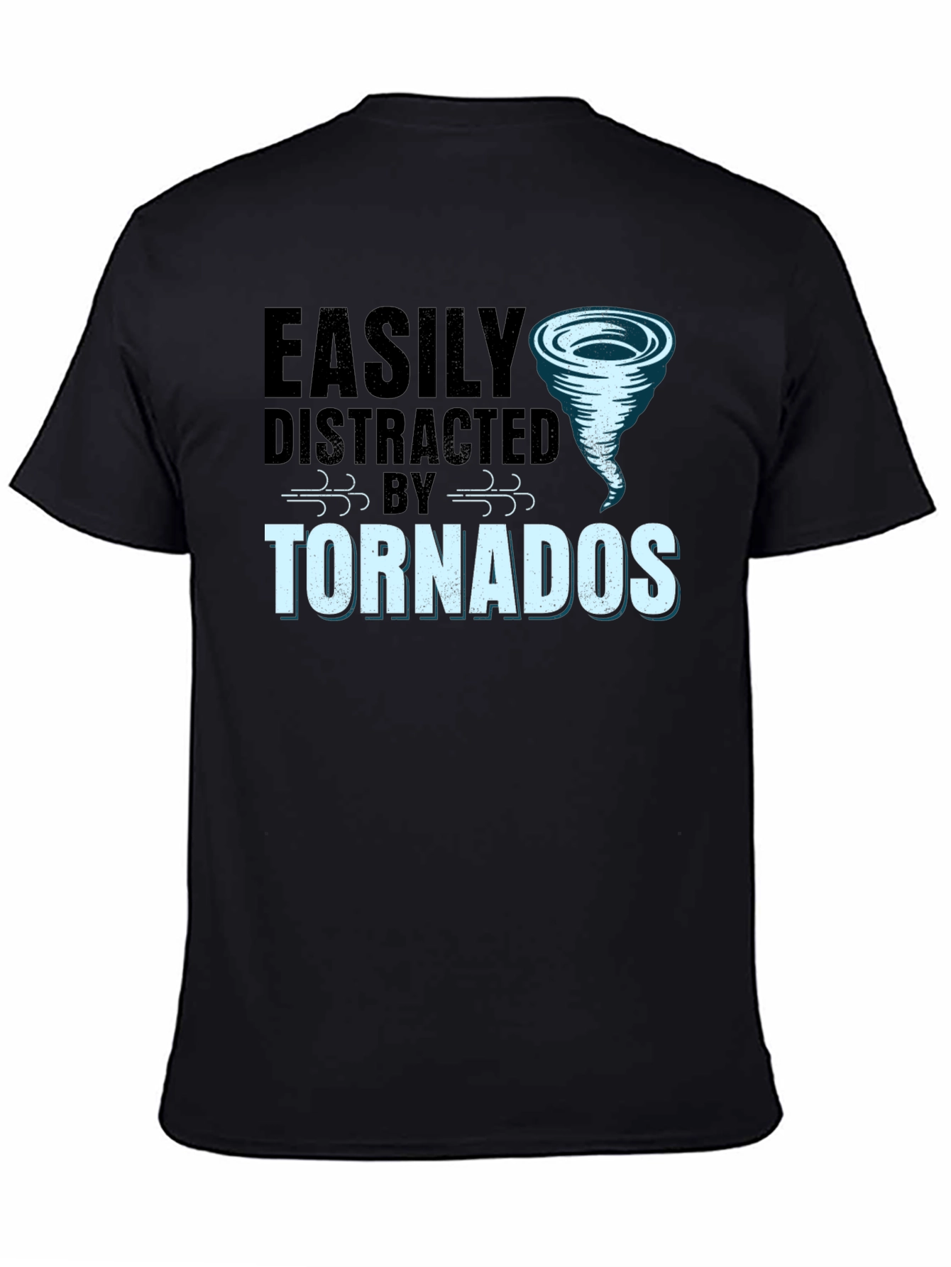 Easily Distracted By Tornadoes Graphic T-Shirt