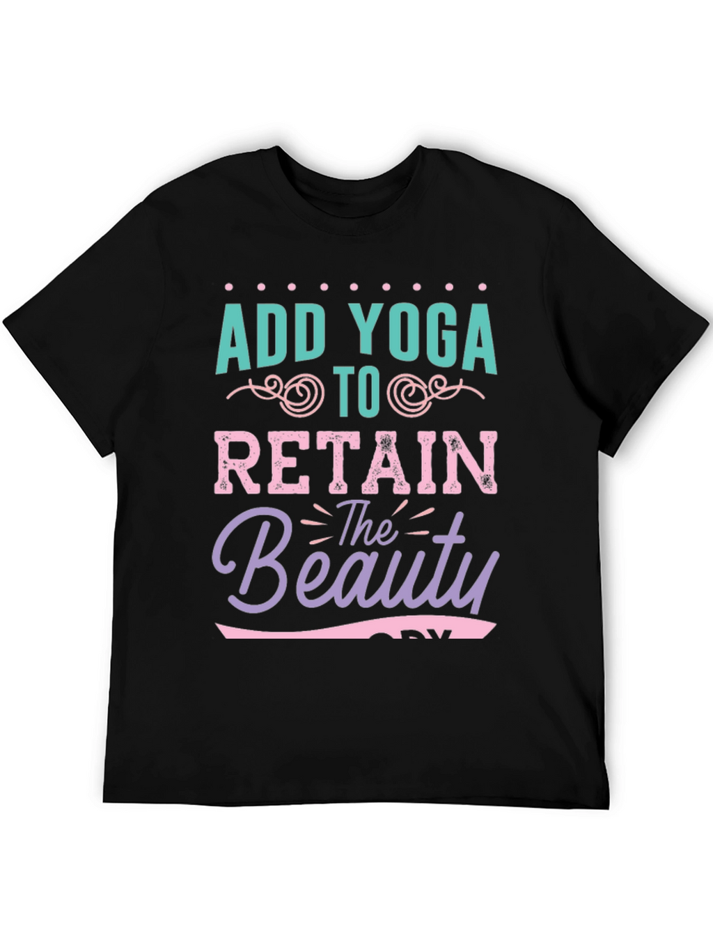 Add Yoga Retain Beauty Graphic T-Shirt
