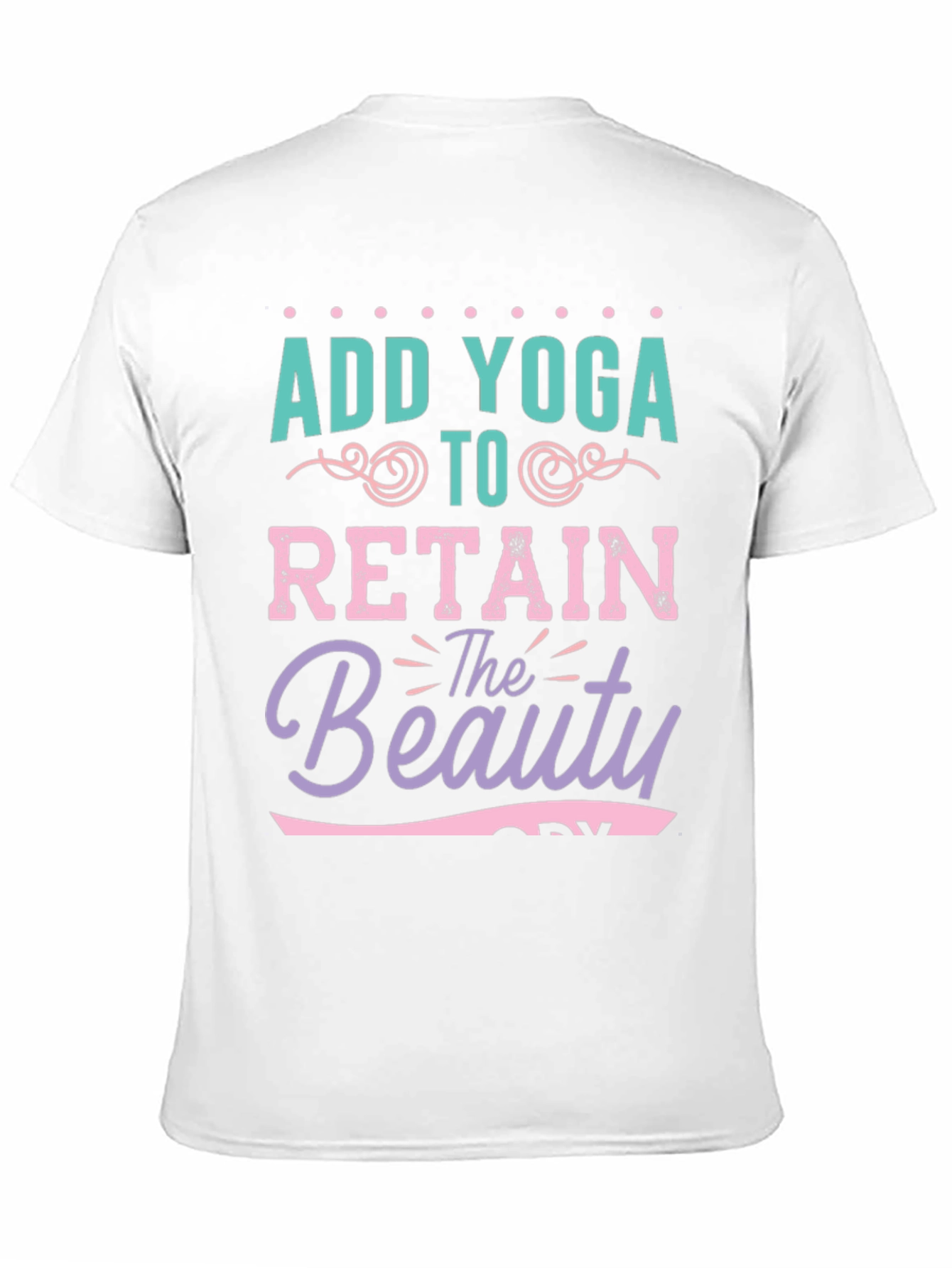 Add Yoga Retain Beauty Graphic T-Shirt