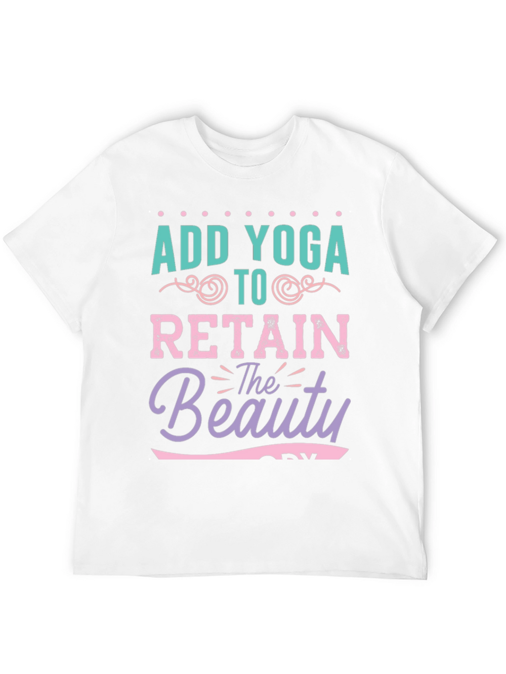 Add Yoga Retain Beauty Graphic T-Shirt