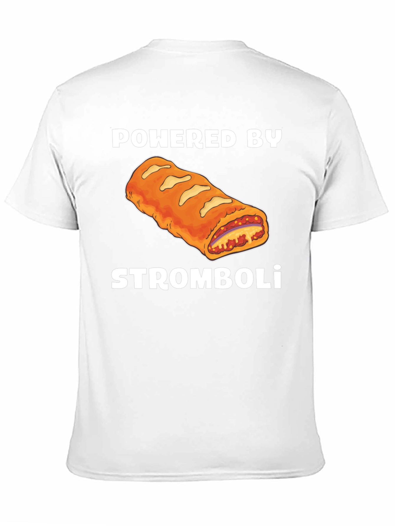 Powered by Stromboli T-Shirt - Funny Foodie Tee