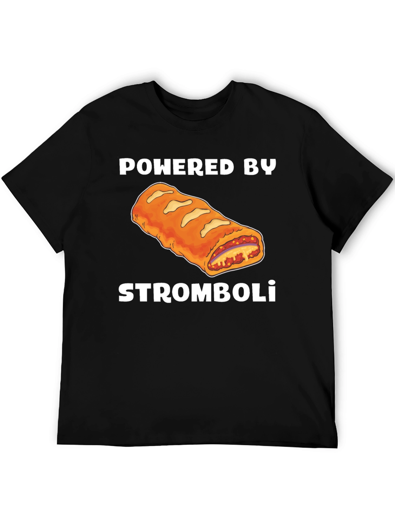 Powered by Stromboli T-Shirt - Funny Foodie Tee