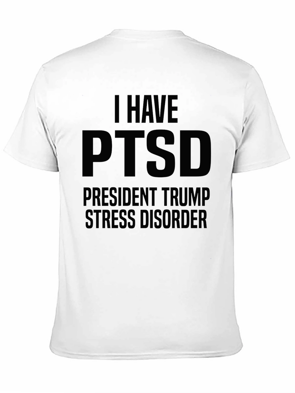 I Have PTSD President Trump Stress Disorder T-Shirt