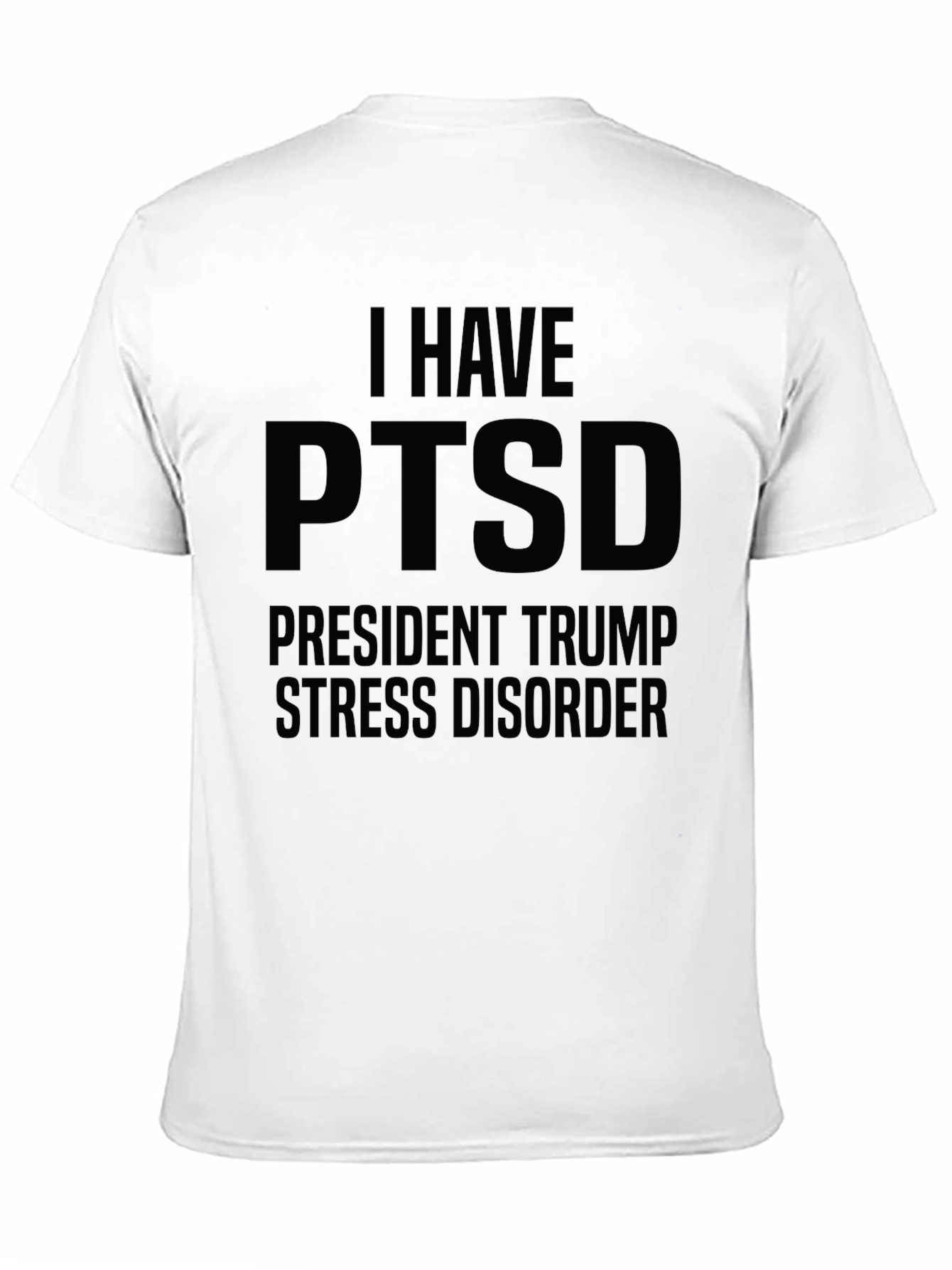 I Have PTSD President Trump Stress Disorder T-Shirt