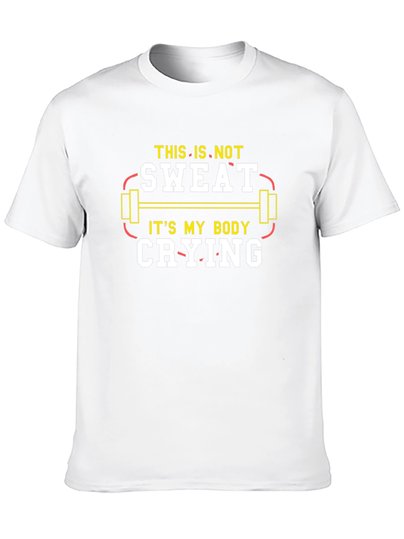 Workout T-Shirt: This Is Not Sweat Its My Body Crying