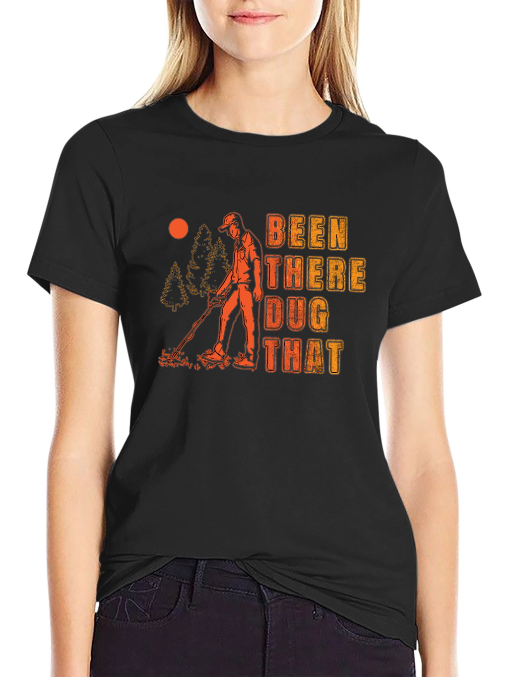 Been There Dug That Graphic T-Shirt