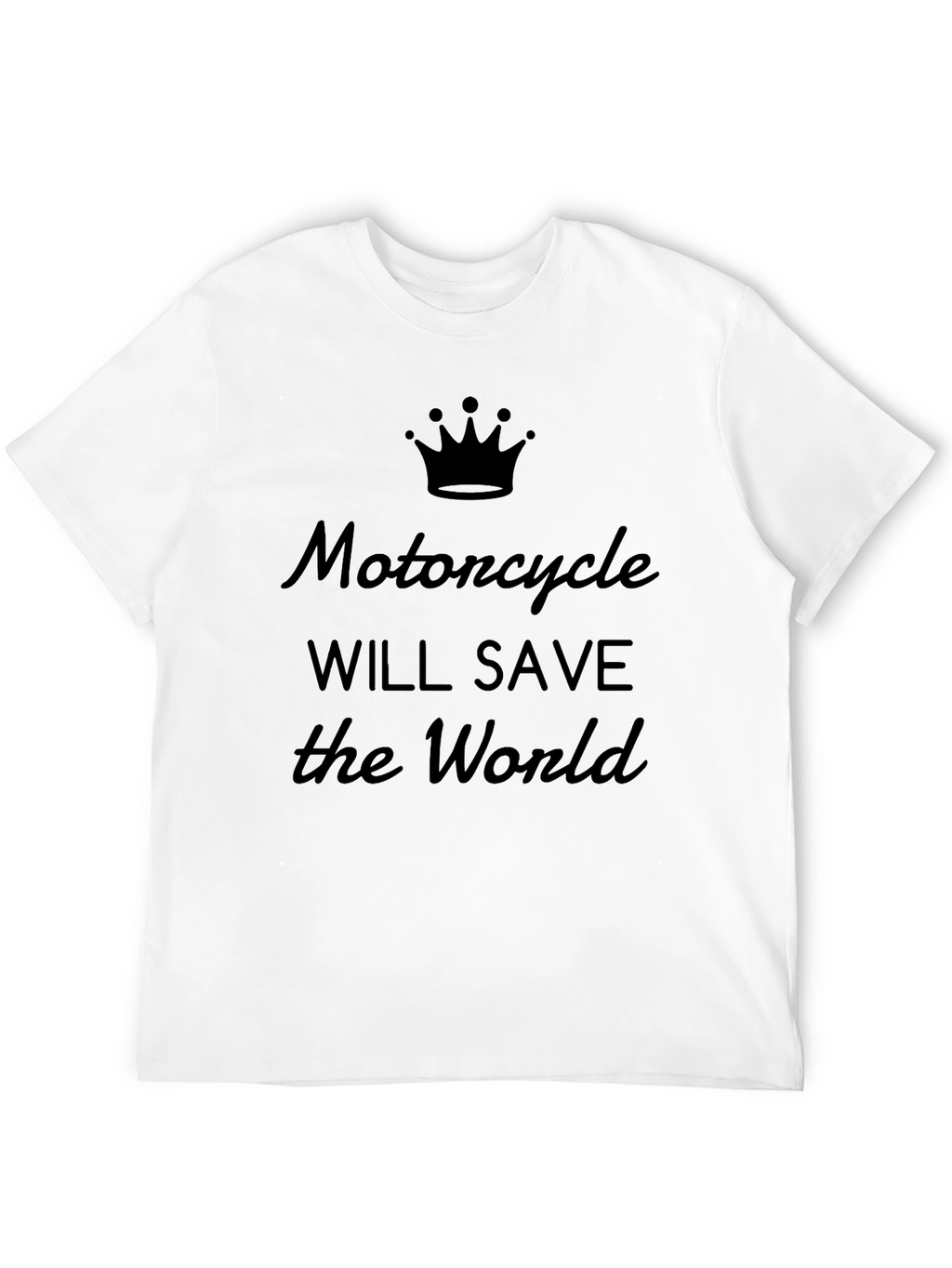 Motorcycle Will Save the World Graphic Tee