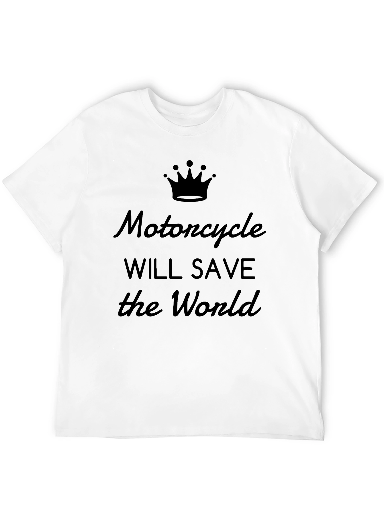 Motorcycle Will Save the World Graphic Tee