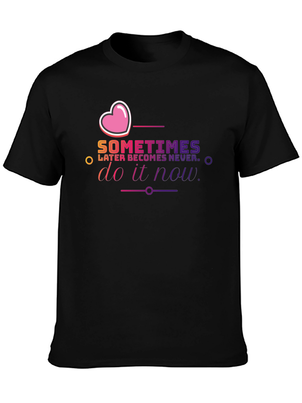 Inspirational Do It Now Graphic Tee