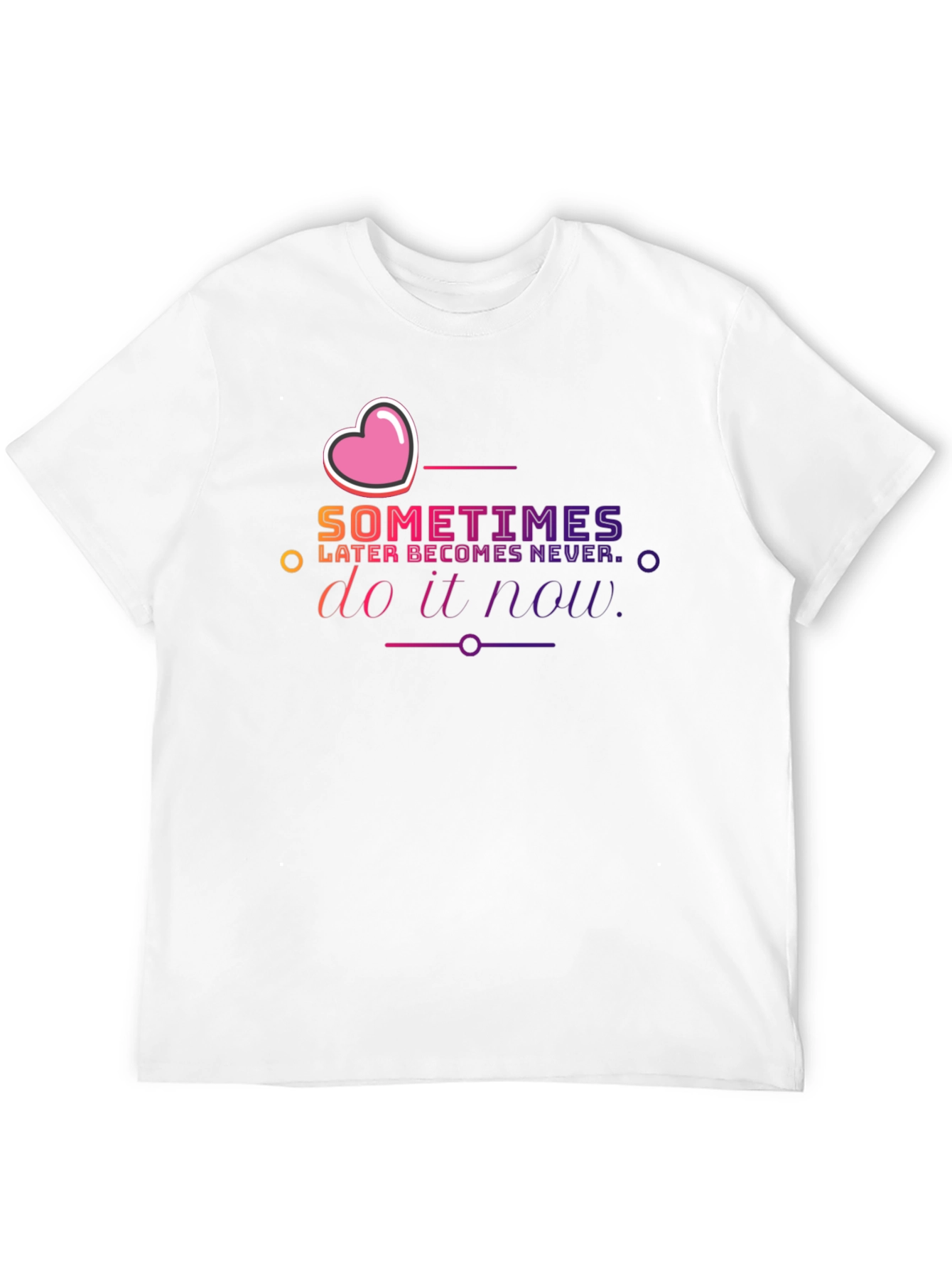 Inspirational Do It Now Graphic Tee