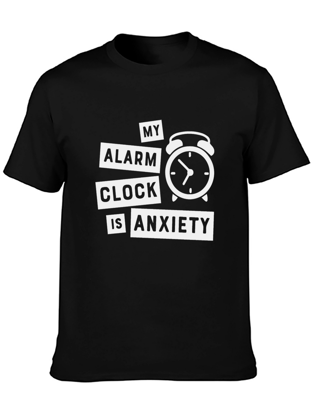 My Alarm Clock Is Anxiety Graphic T-Shirt
