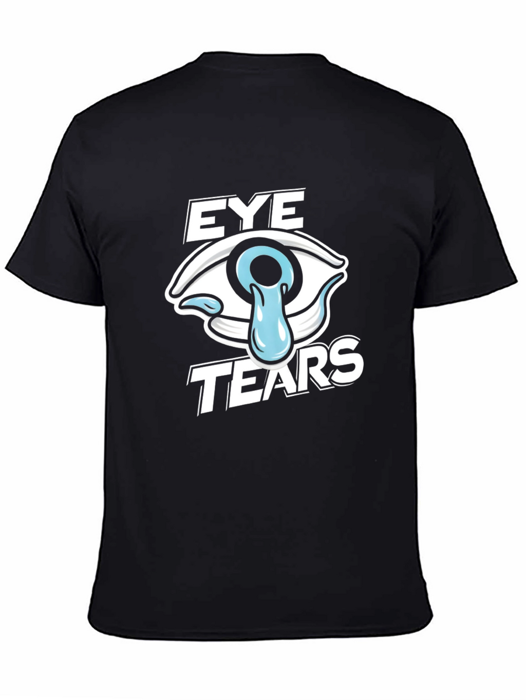Eye Tears Graphic T-Shirt - Funny Pun Tee