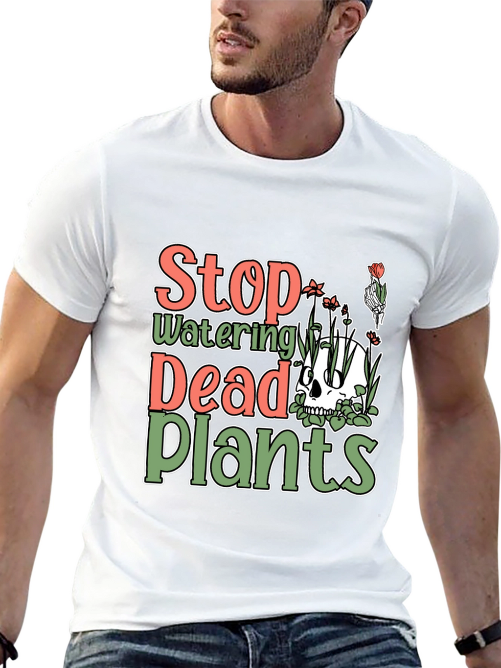 Stop Watering Dead Plants T-Shirt