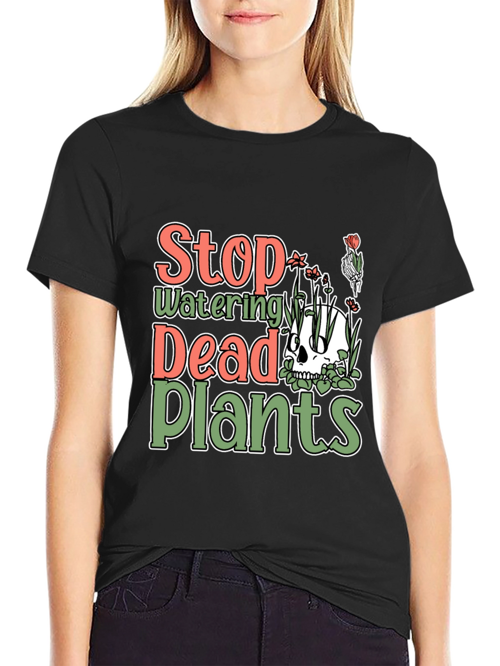 Stop Watering Dead Plants T-Shirt