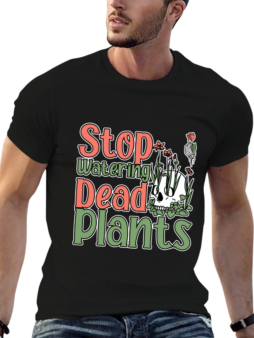 Stop Watering Dead Plants T-Shirt