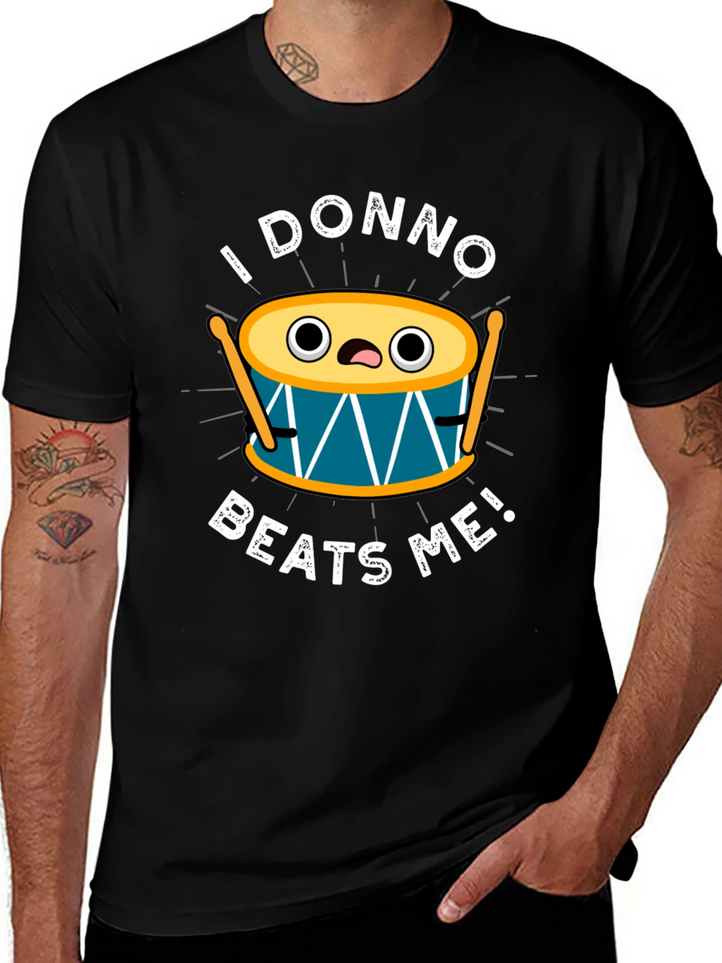 Funny I Donno Beats Me Drummer T-Shirt