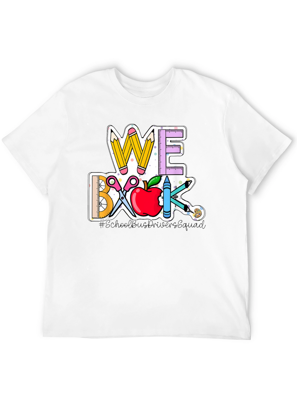 We Back School Bus Driver Squad T-Shirt