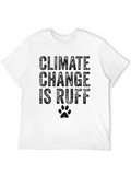 Climate Change is Ruff Graphic T-Shirt