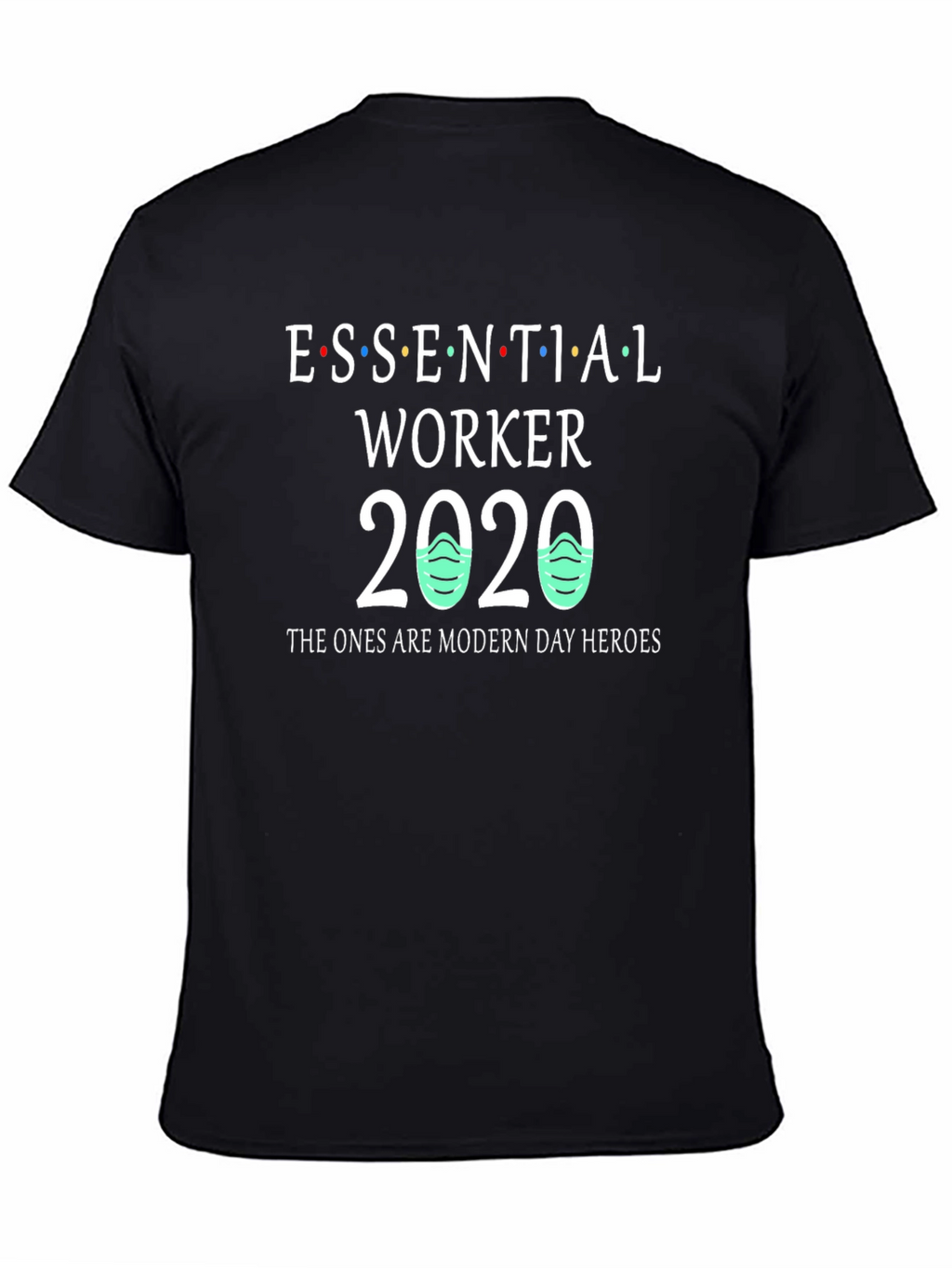 Essential Worker 2020 T-Shirt Modern Day Heroes Tee