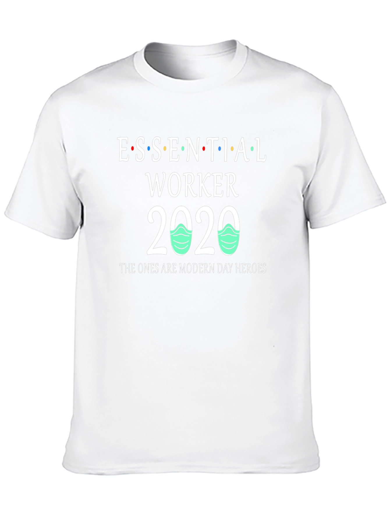 Essential Worker 2020 T-Shirt Modern Day Heroes Tee