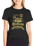 I Got 99 Problems Glassblowing T-Shirt