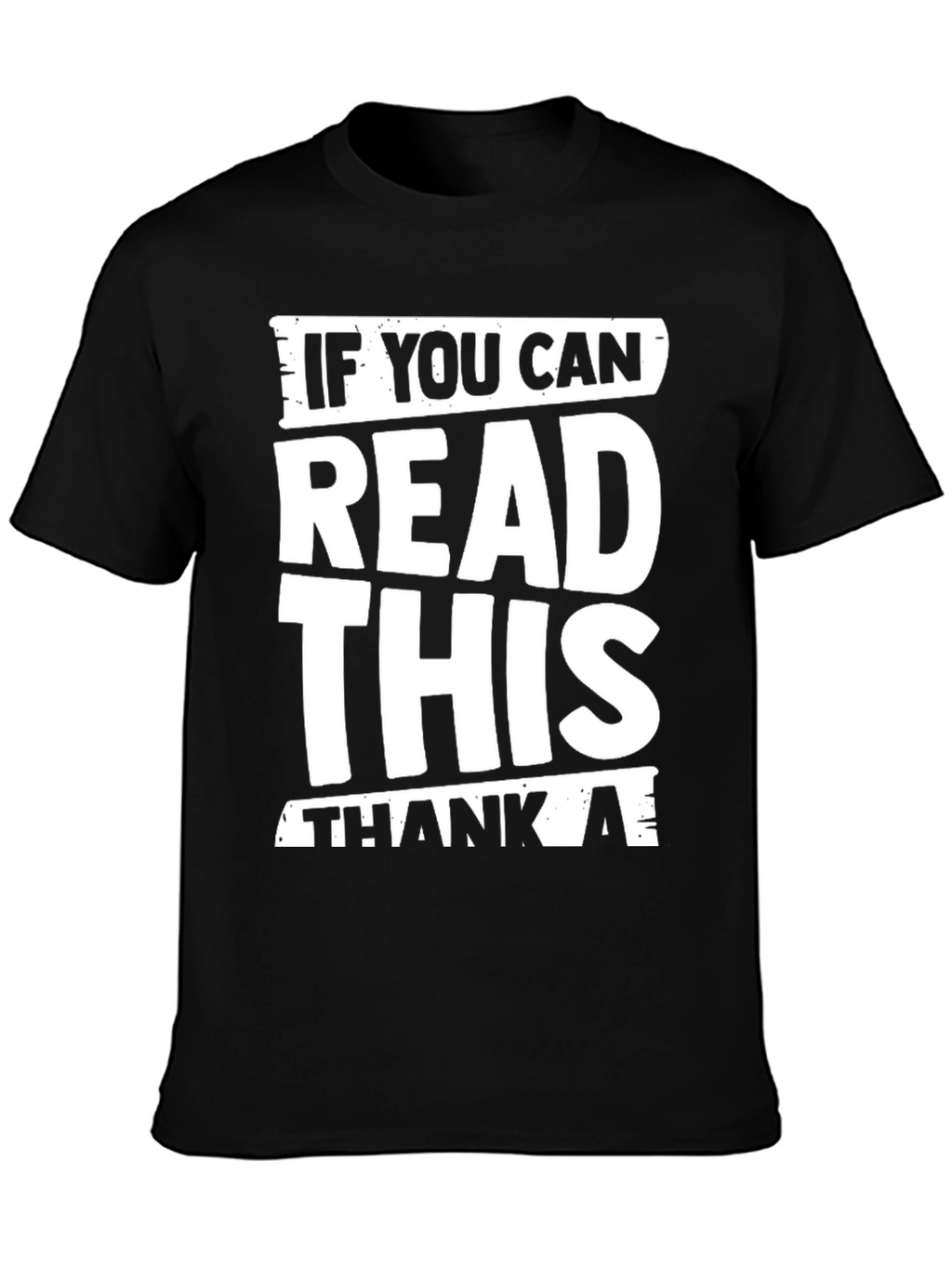 Funny Graphic T-Shirt - If You Can Read This