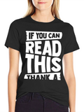 Funny Graphic T-Shirt - If You Can Read This