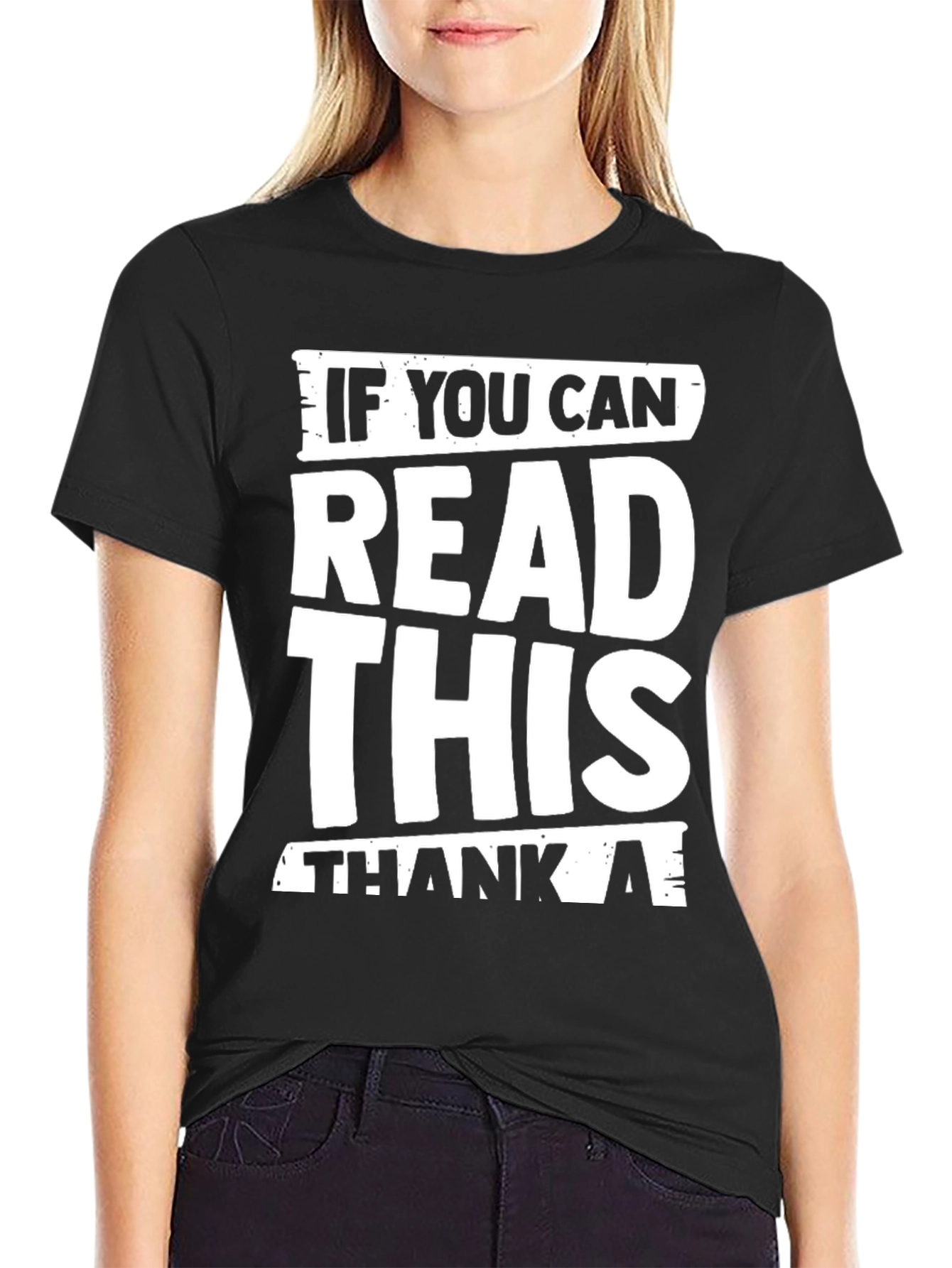 Funny Graphic T-Shirt - If You Can Read This