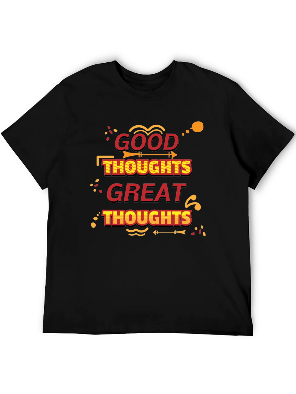 Good Thoughts Great Thoughts Black T-Shirt