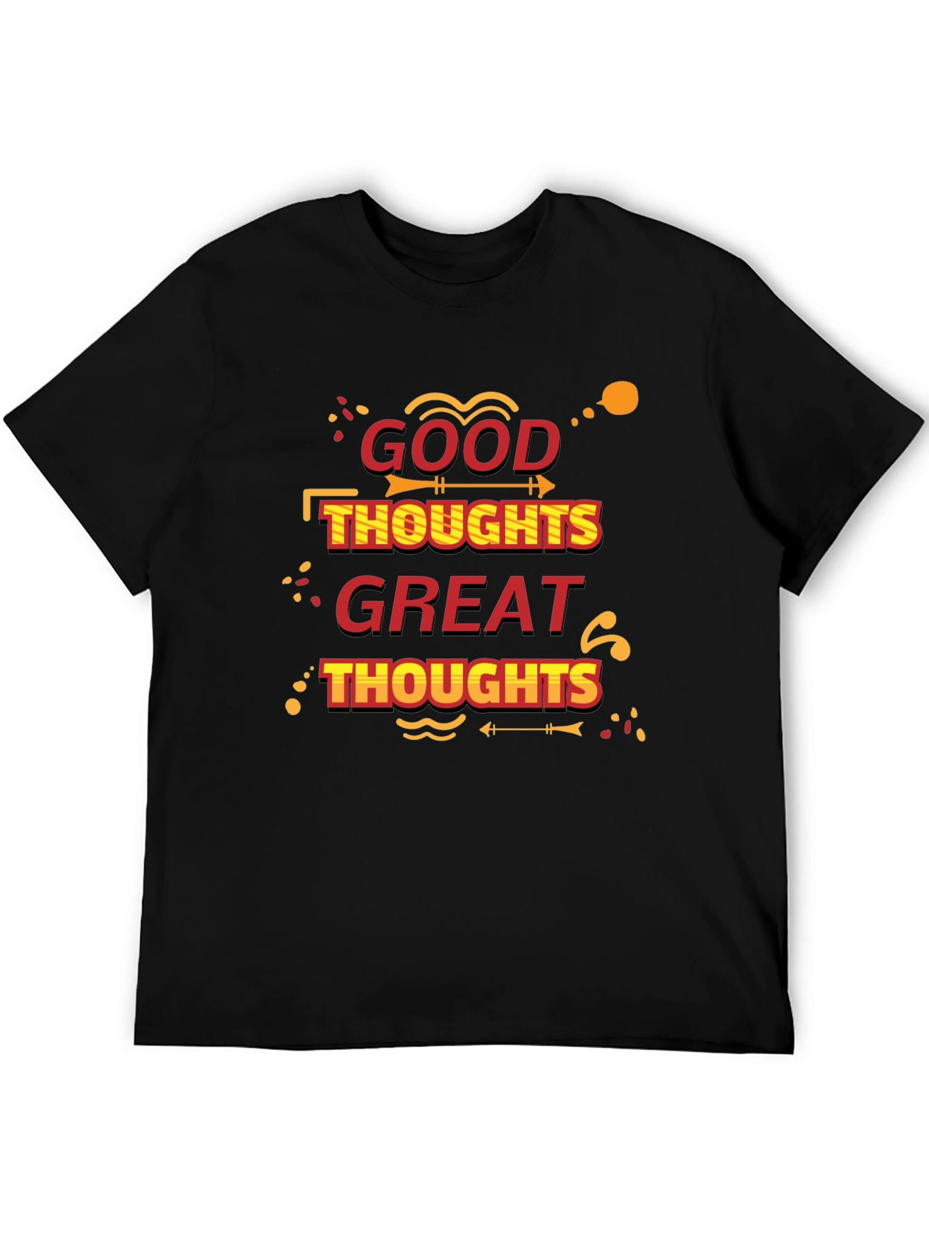 Good Thoughts Great Thoughts Black T-Shirt