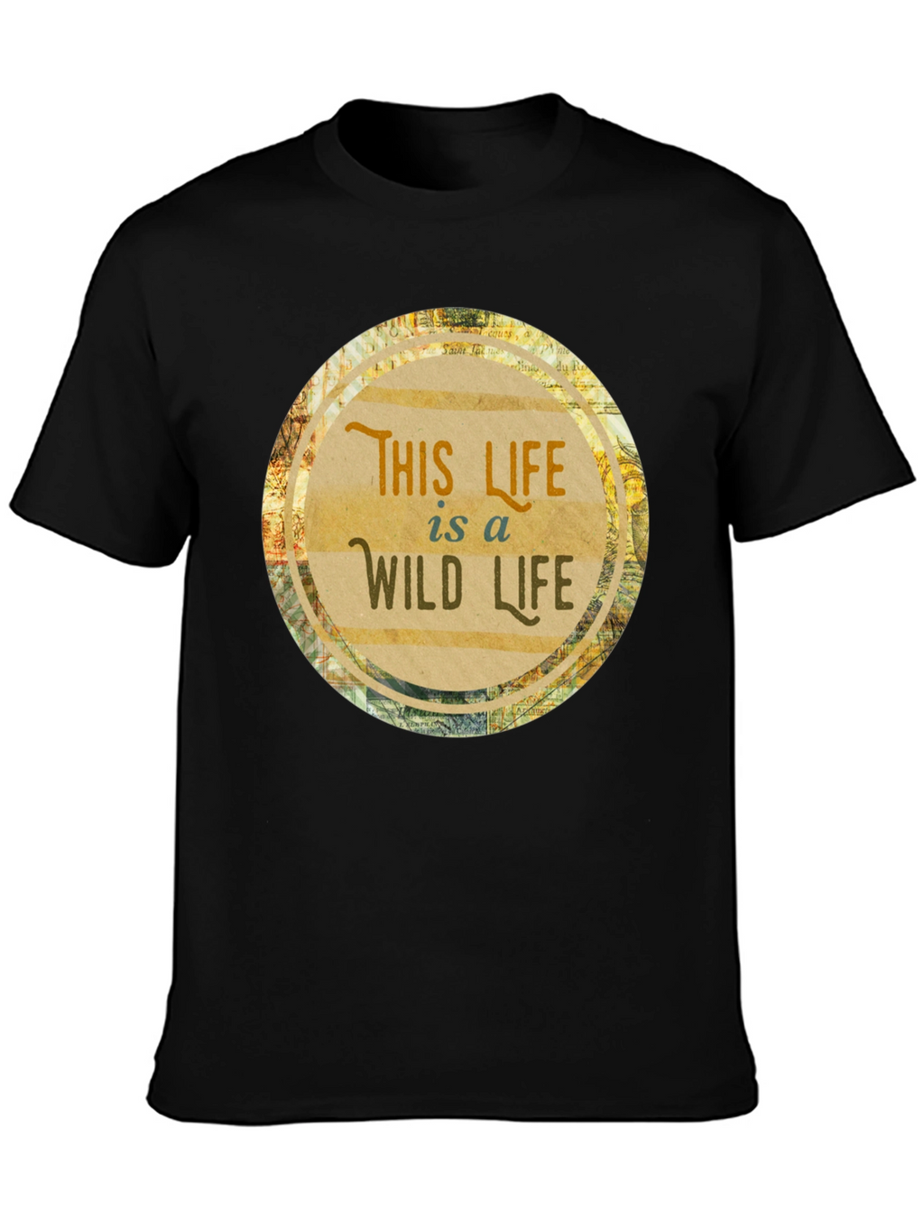 This Life Is A Wild Life T-Shirt