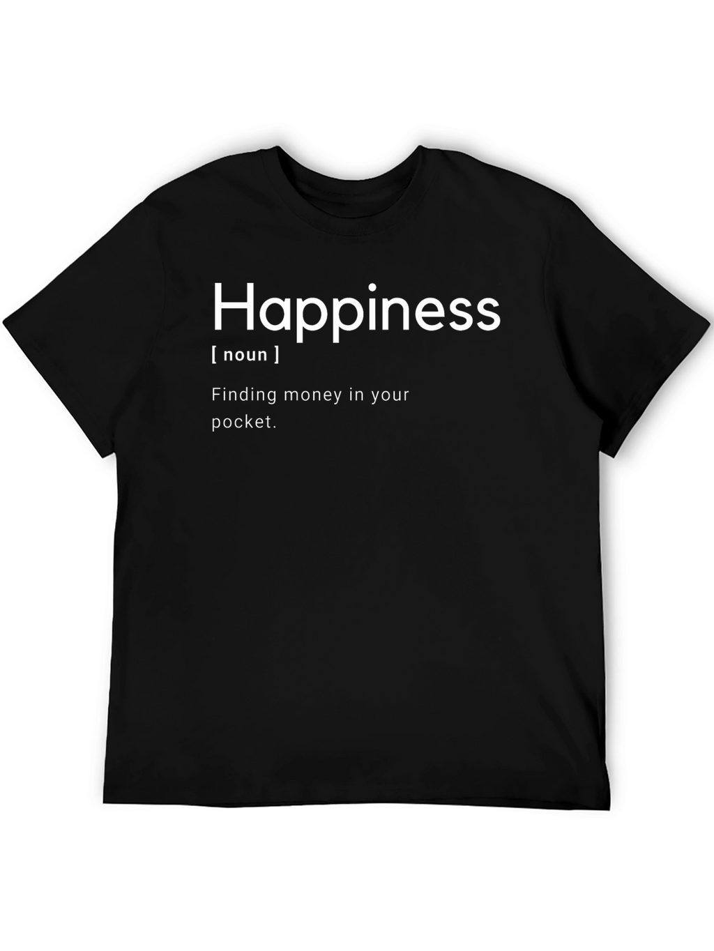 Happiness Definition T-Shirt