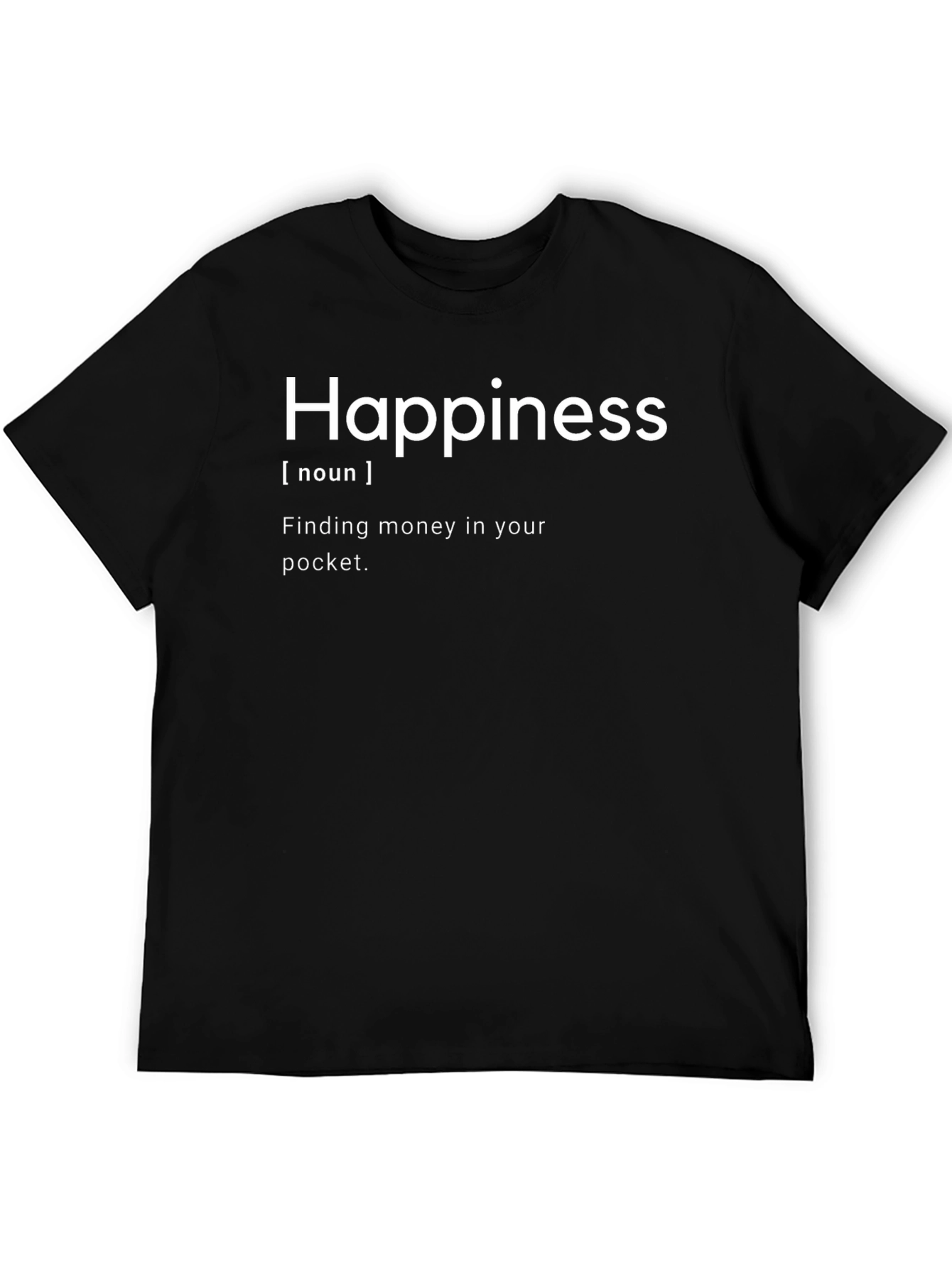 Happiness Definition T-Shirt