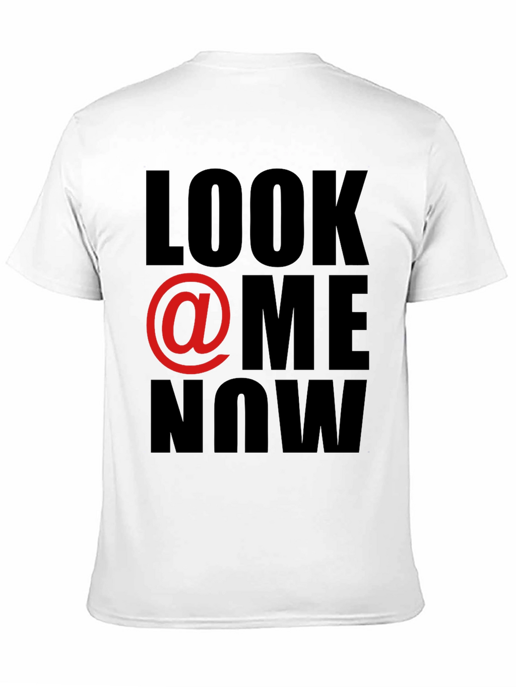 Look @ Me Now Graphic T-Shirt