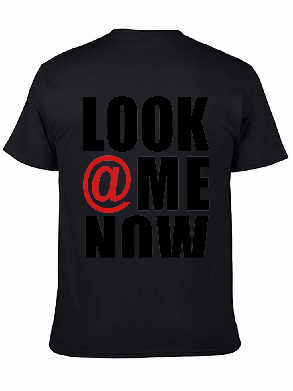 Look @ Me Now Graphic T-Shirt