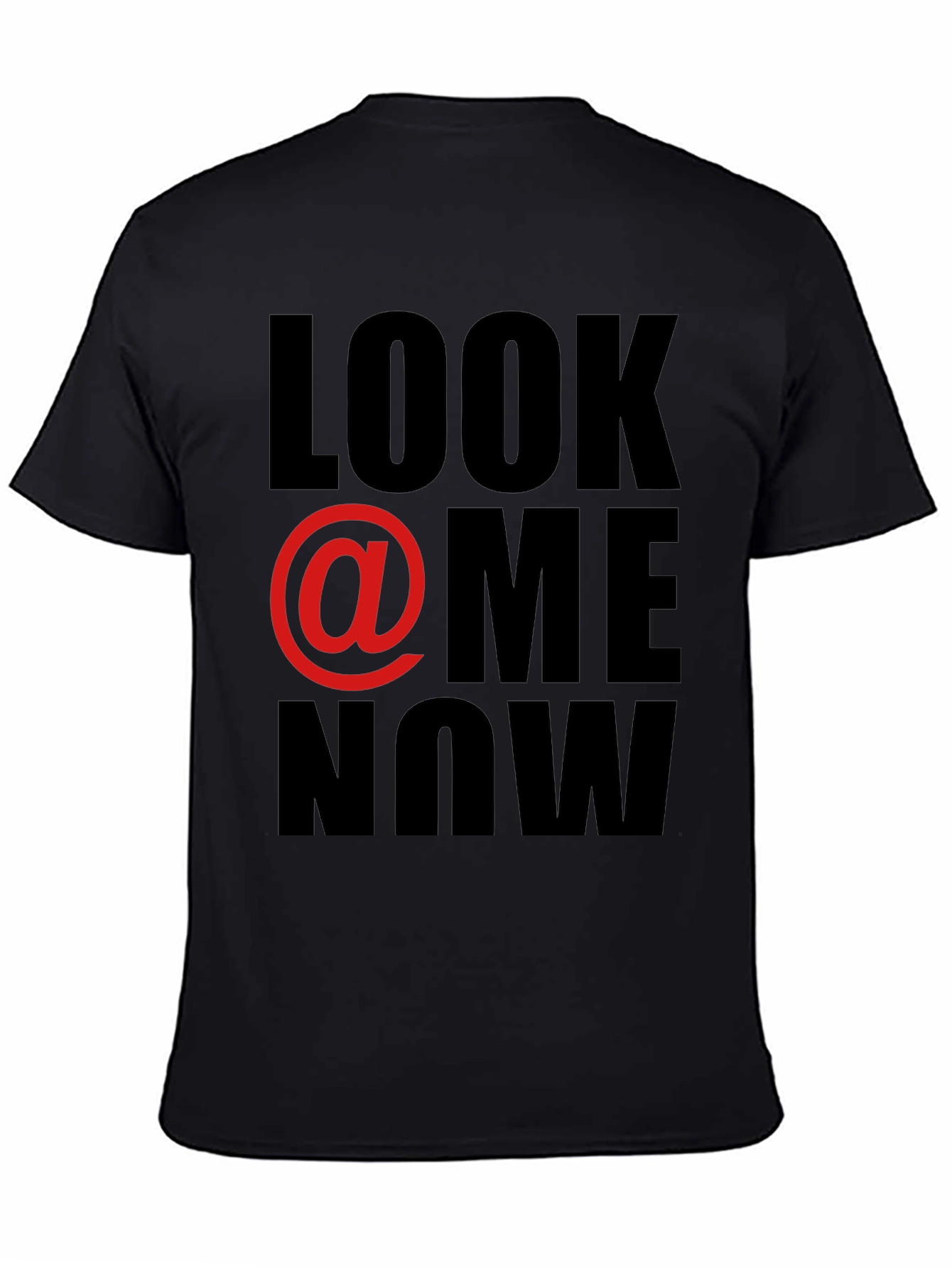 Look @ Me Now Graphic T-Shirt