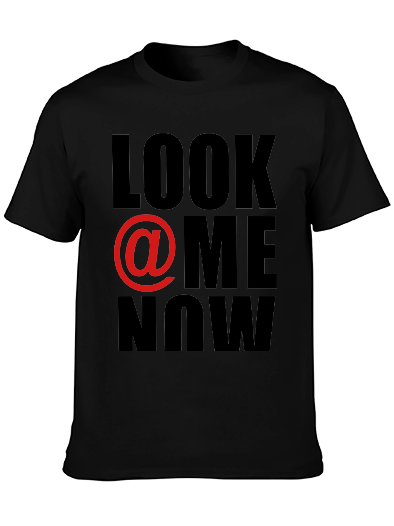 Look @ Me Now Graphic T-Shirt