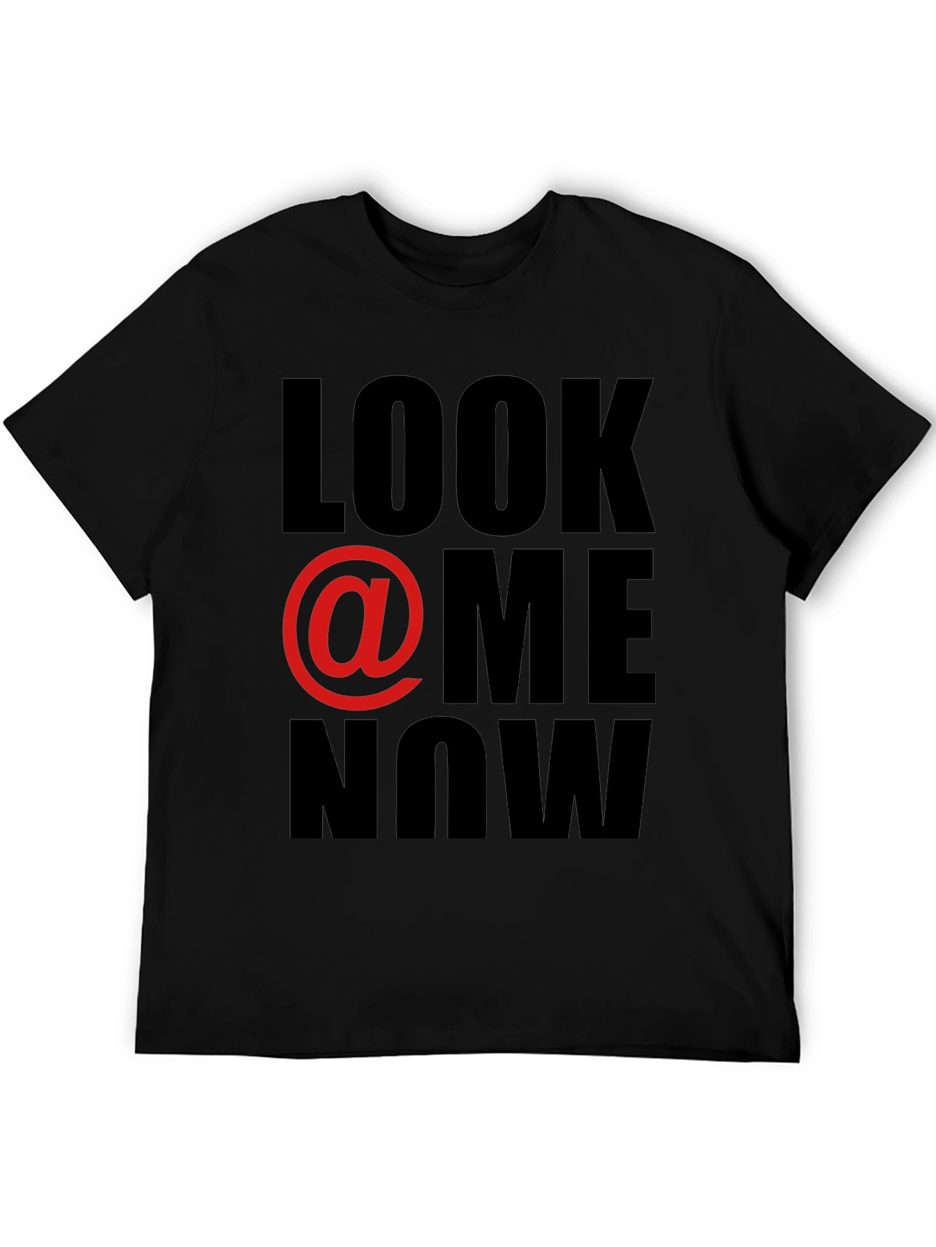 Look @ Me Now Graphic T-Shirt
