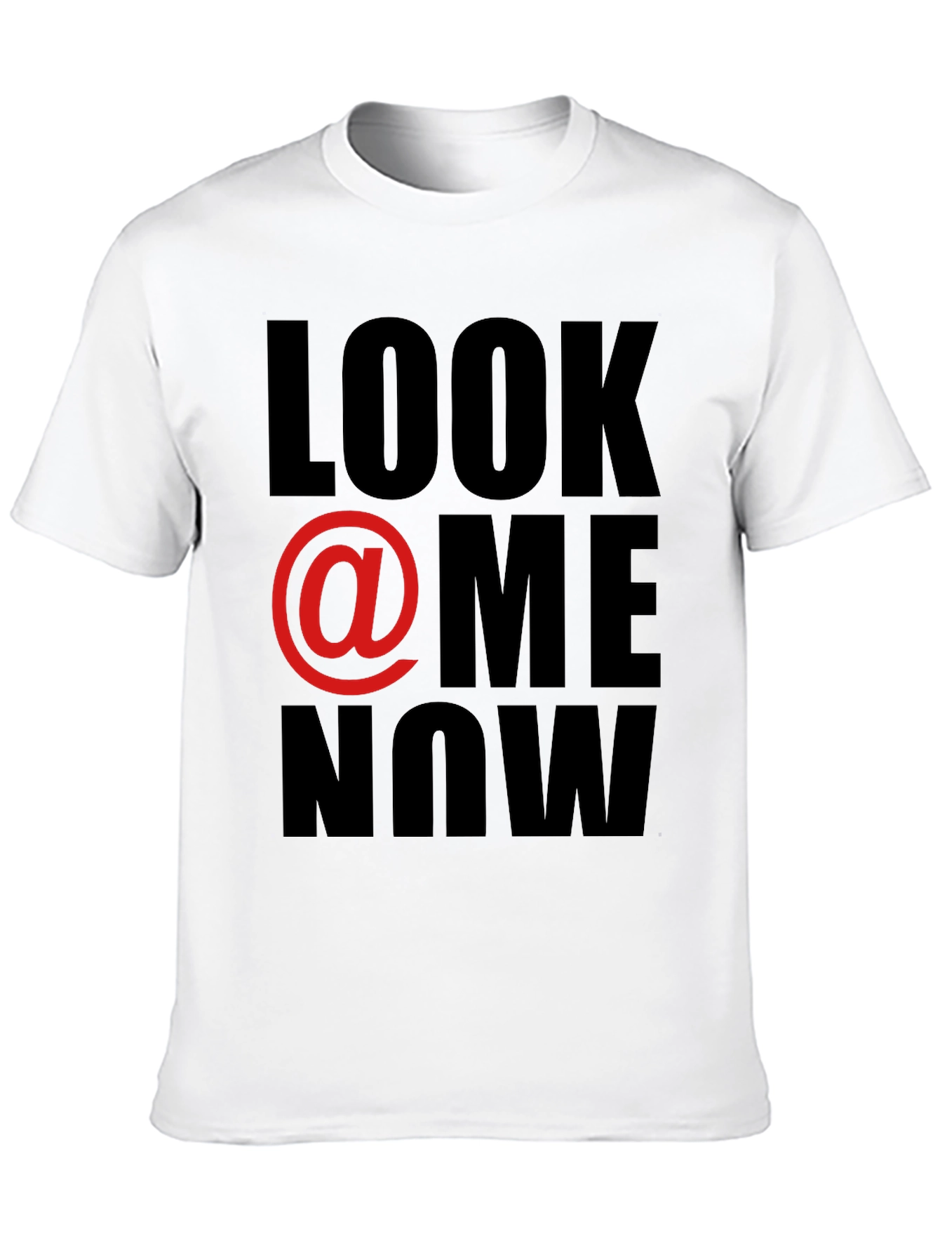 Look @ Me Now Graphic T-Shirt
