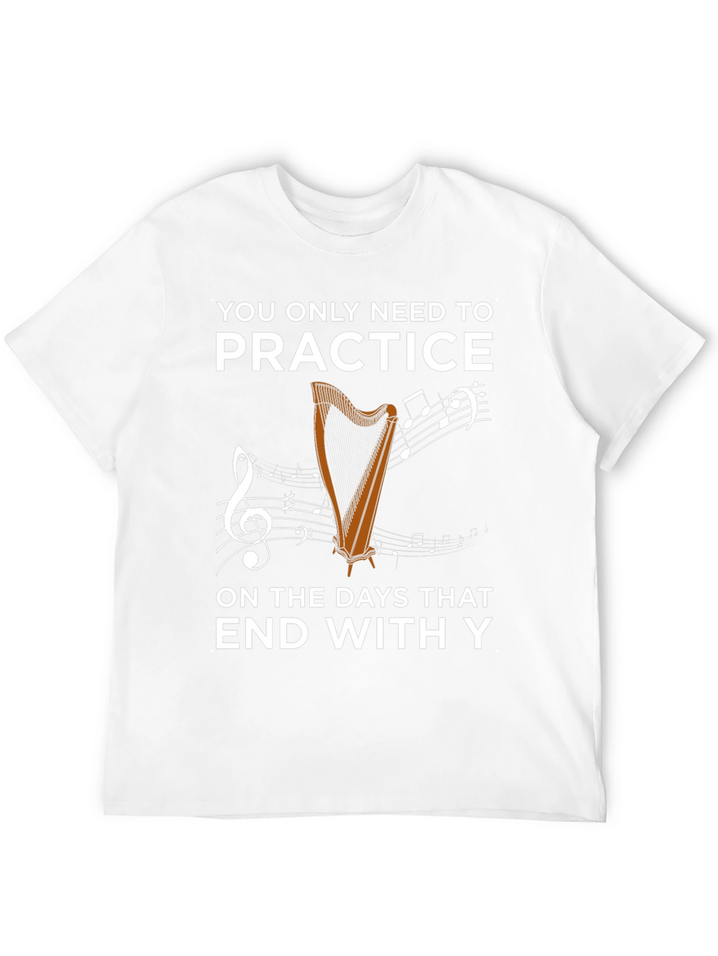 Practice Only on Days That End with Y T-Shirt