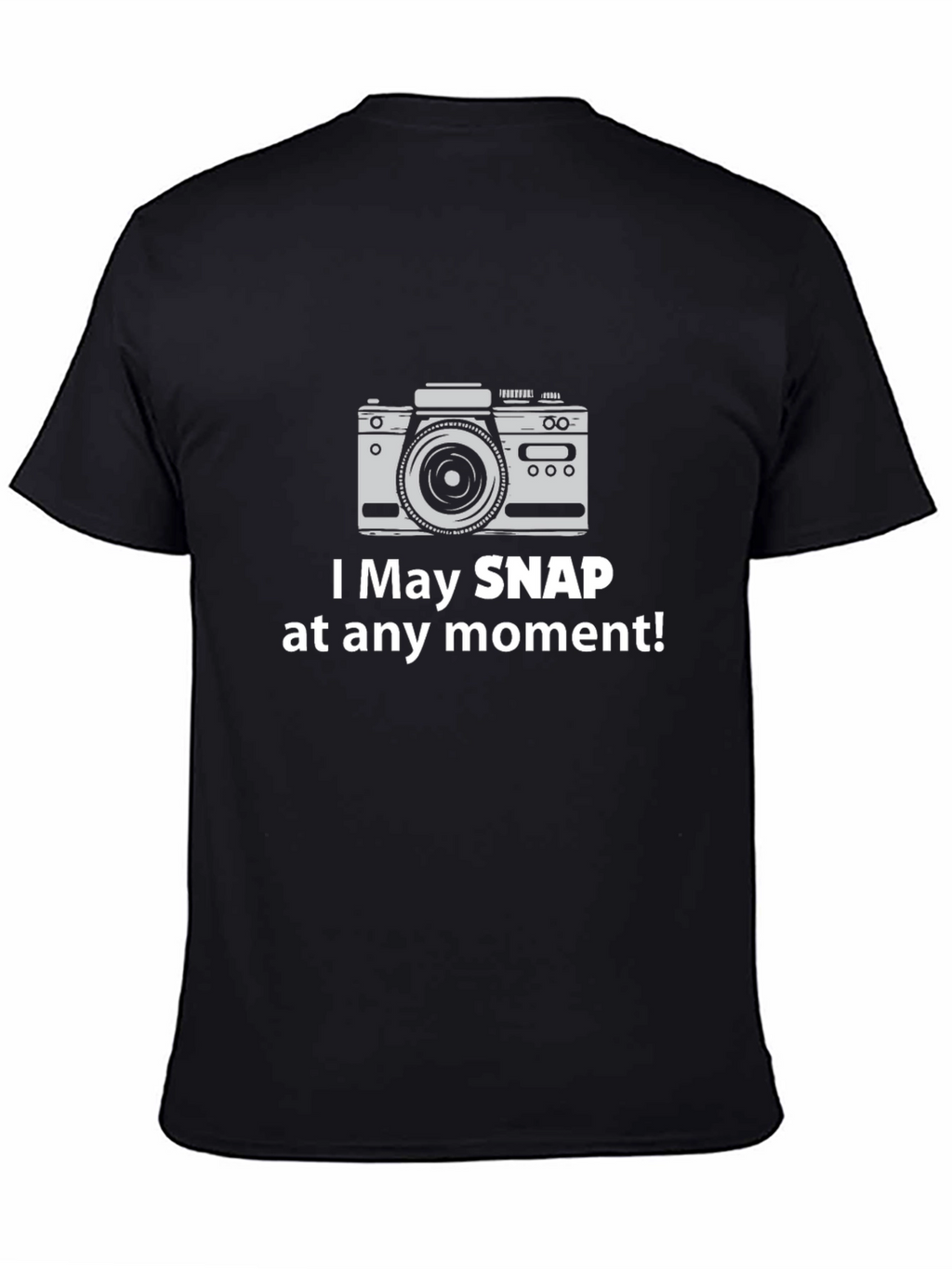 Funny Camera Graphic Tee - Snap At Any Moment