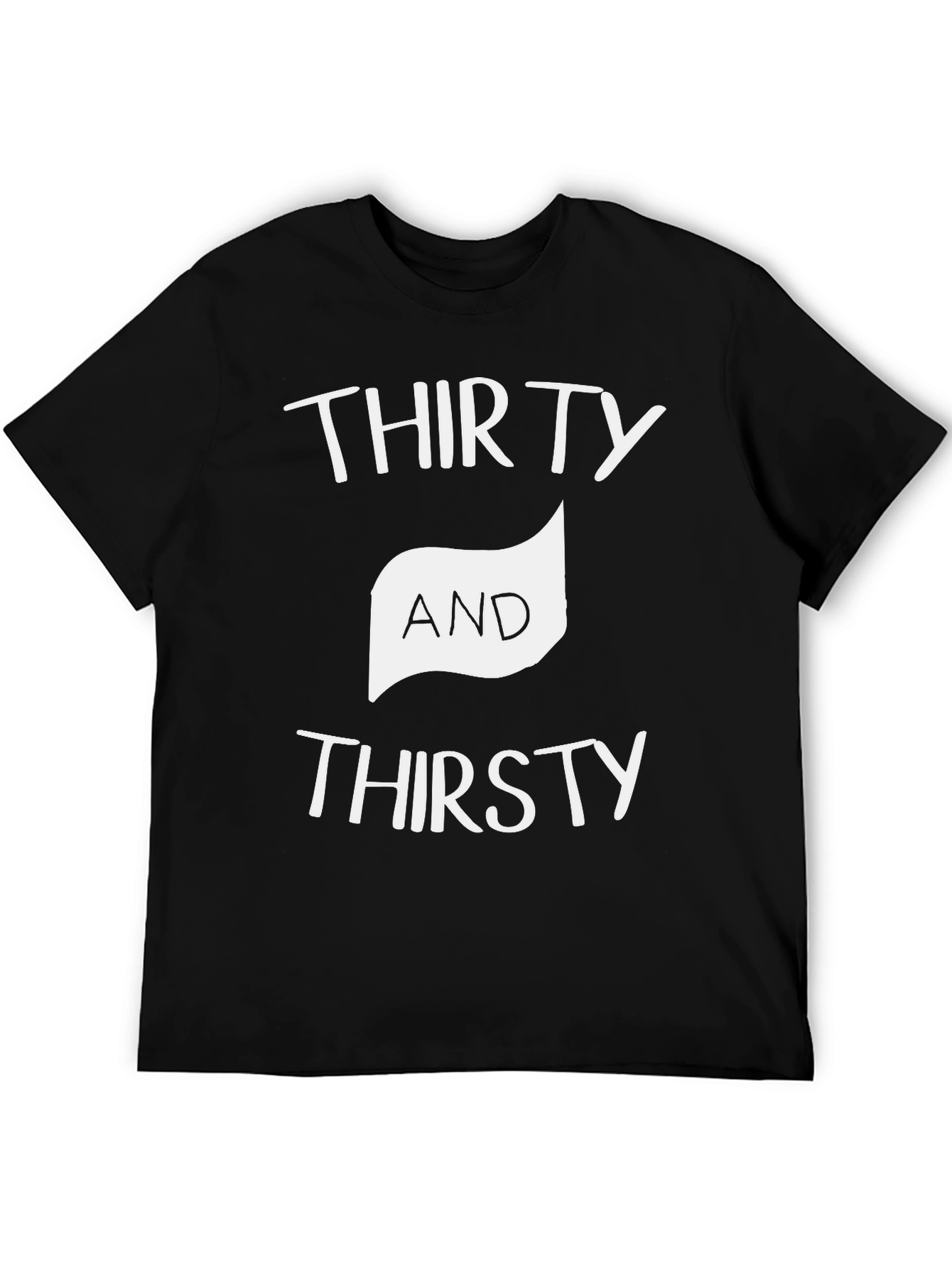 Thirty and Thirsty Graphic Tee