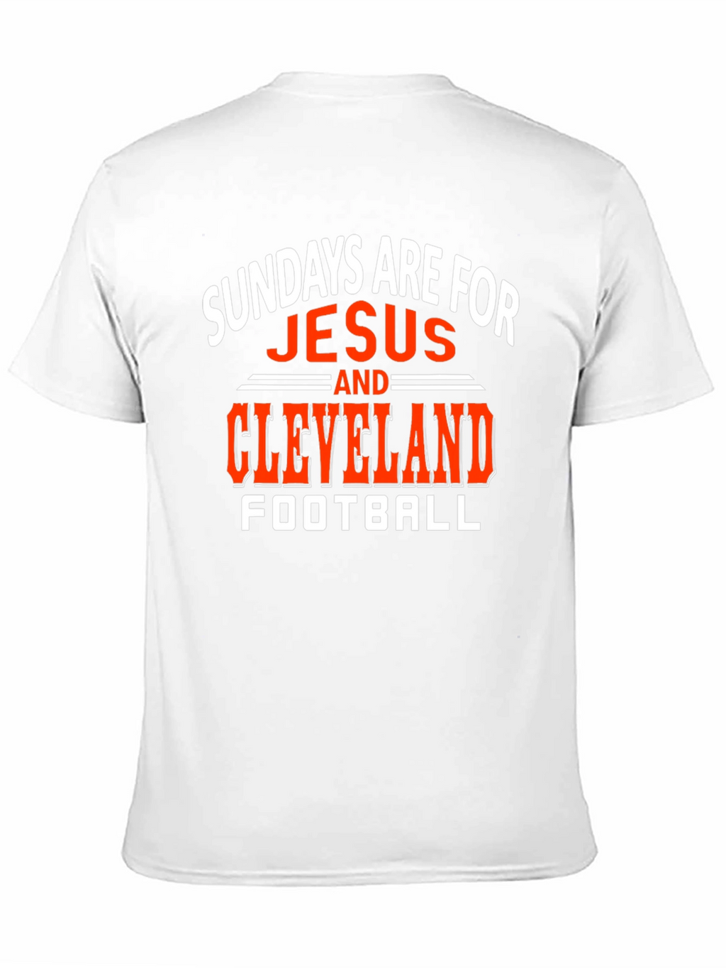 Sundays Are For Jesus and Cleveland Football T-Shirt