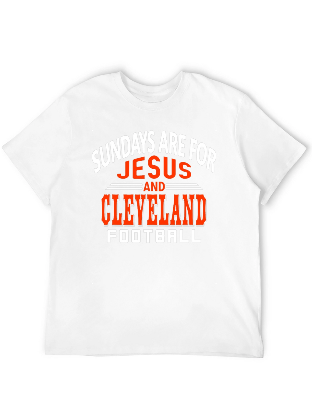 Sundays Are For Jesus and Cleveland Football T-Shirt