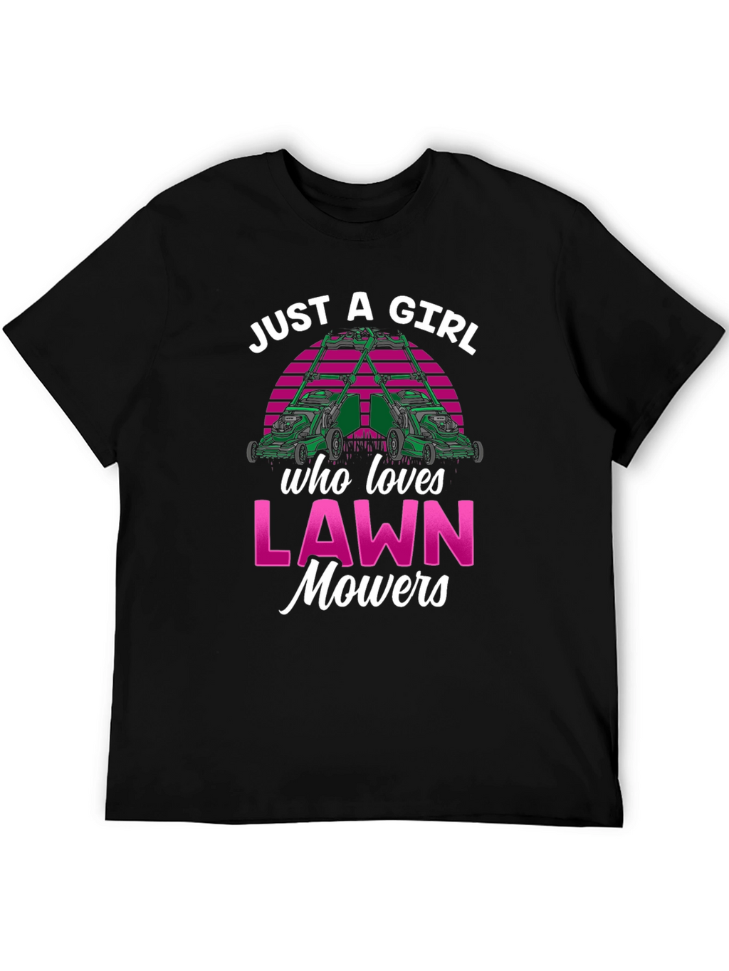 Just a Girl Who Loves Lawn Mowers Black Tee