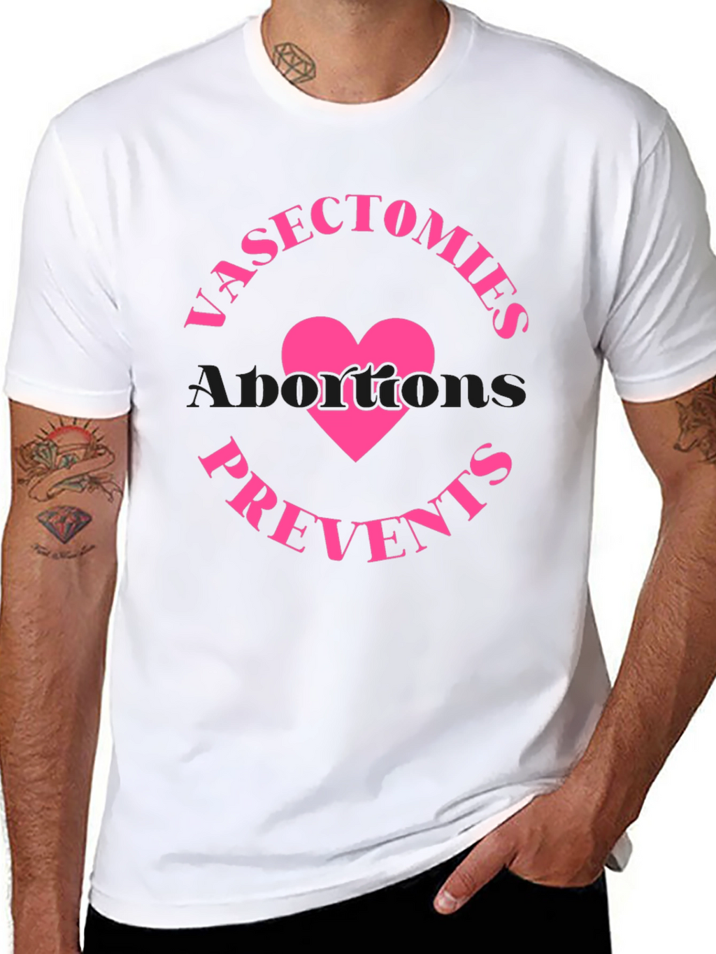 Vasectomies Prevents Abortions Funny Slogan T-Shirt