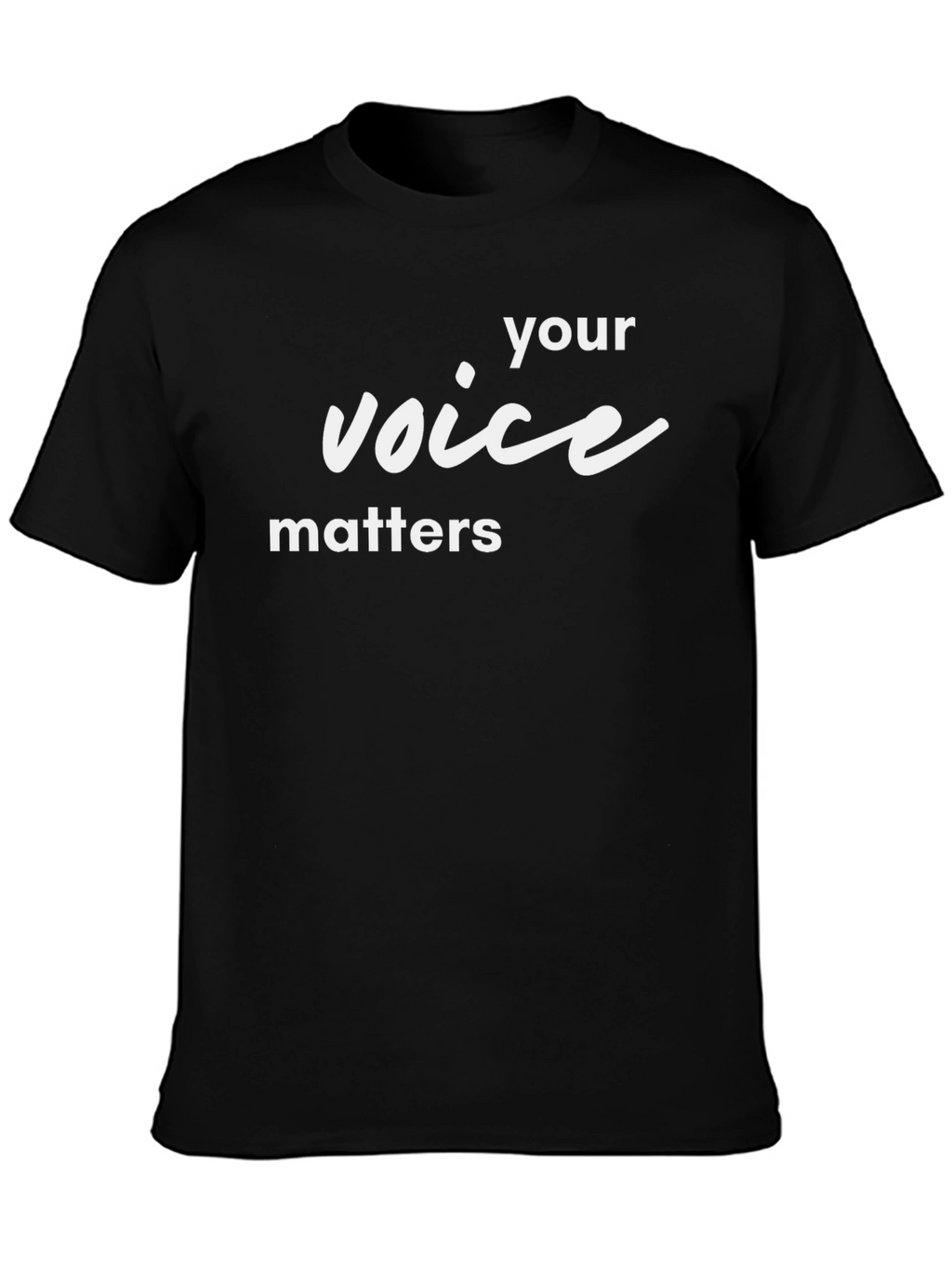 Your Voice Matters Black T-Shirt