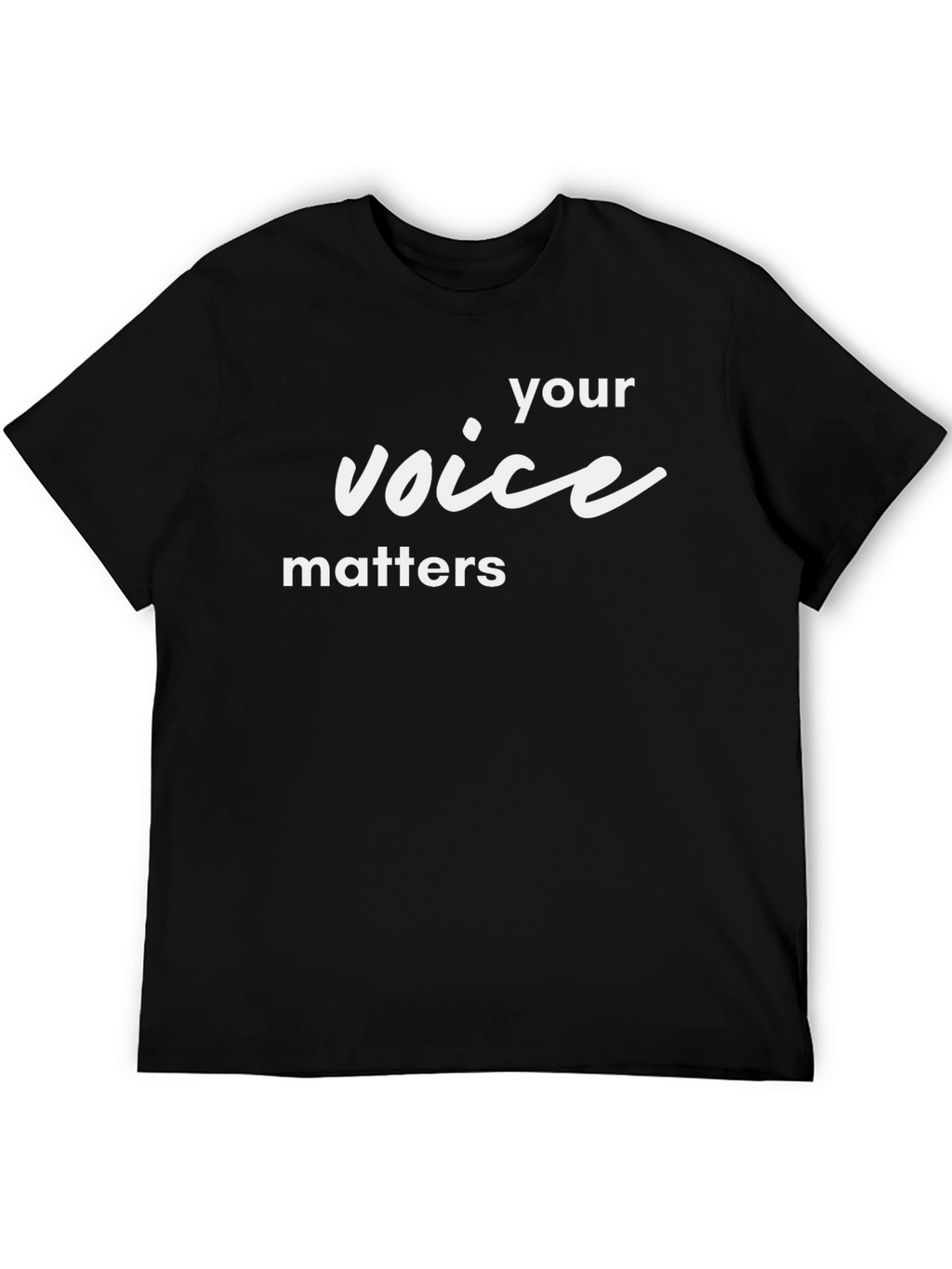 Your Voice Matters Black T-Shirt